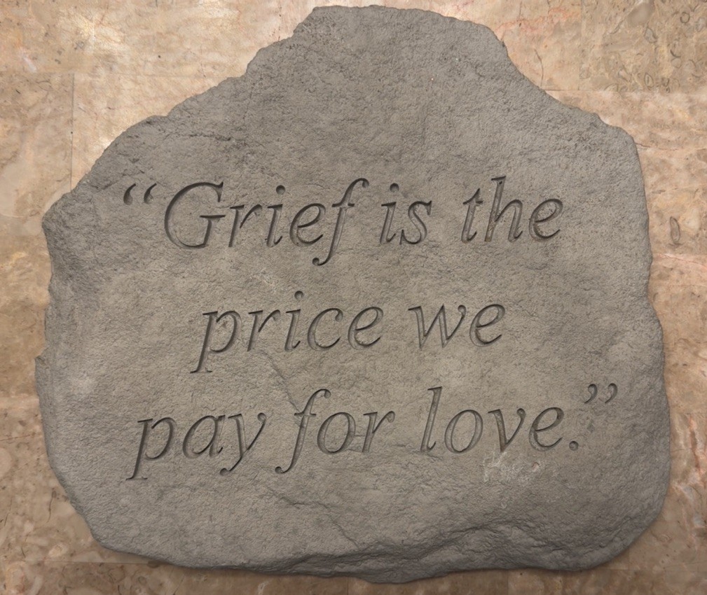 Kay Berry Engraved Memorial Plaque Marker Grief is the Price We Pay for Love