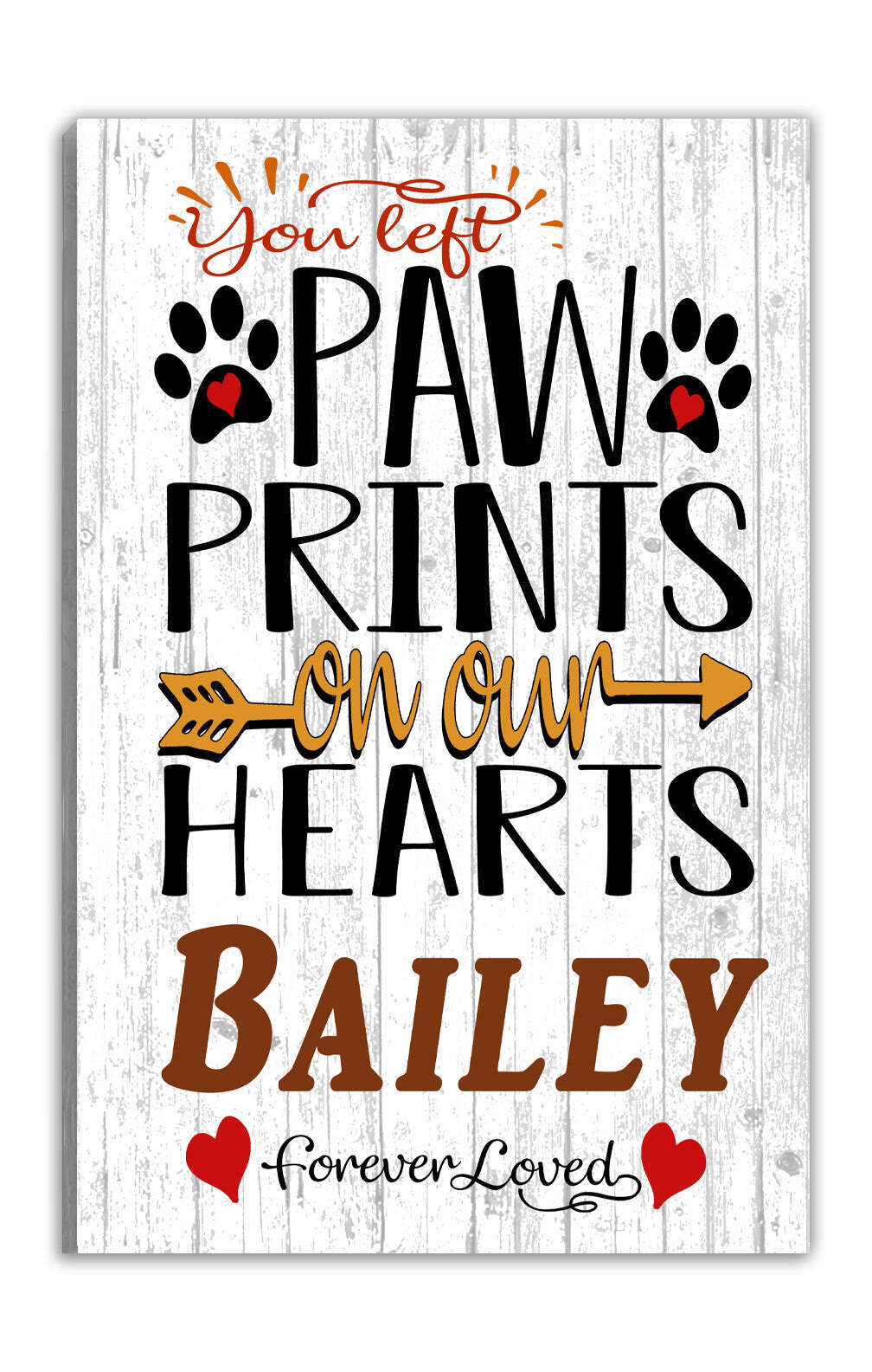 You Left Paw Prints On Our Hearts Dog Memorial Plaque