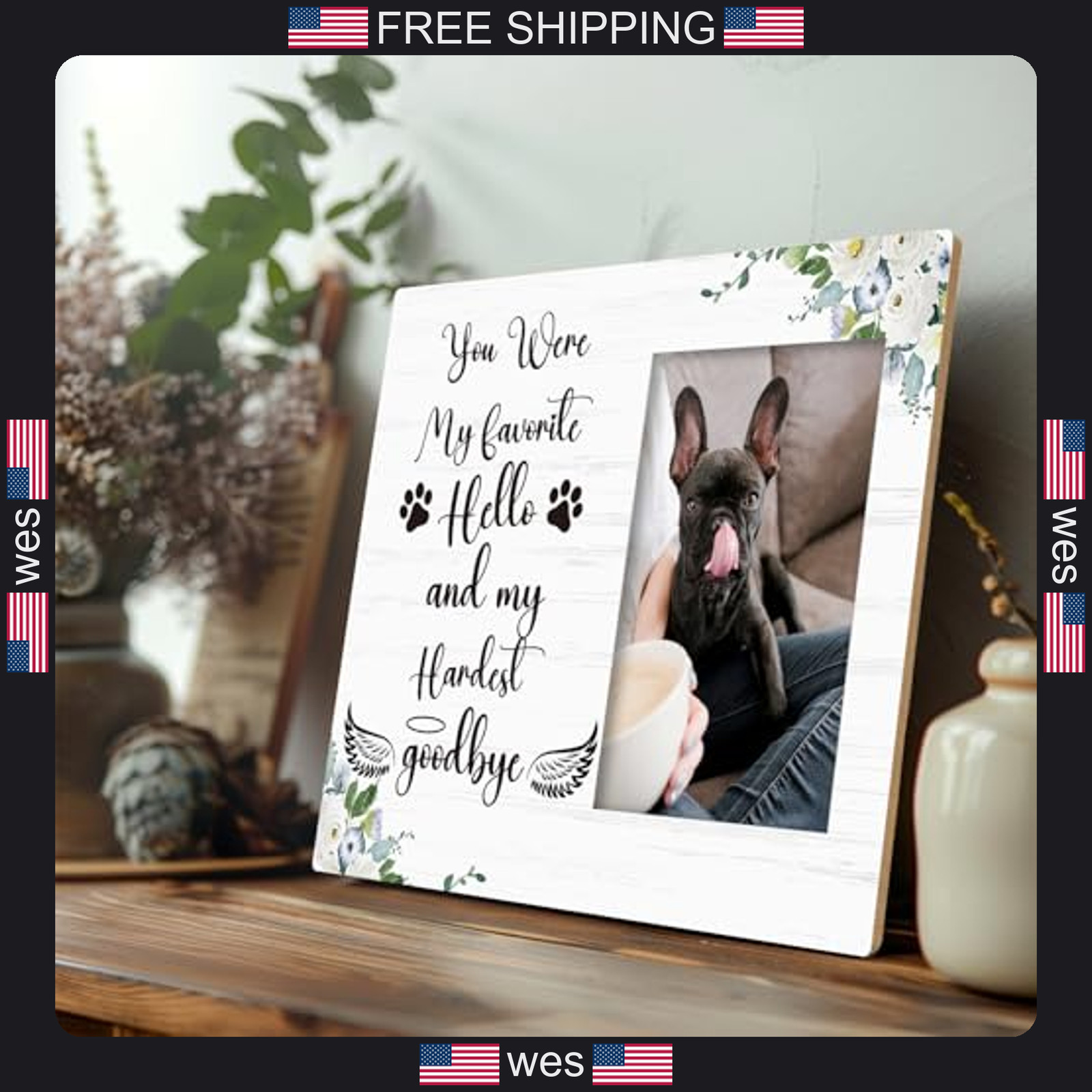 Pet Memorial Photo Frame, You Were My Favorite Hello, Wooden Picture Frame
