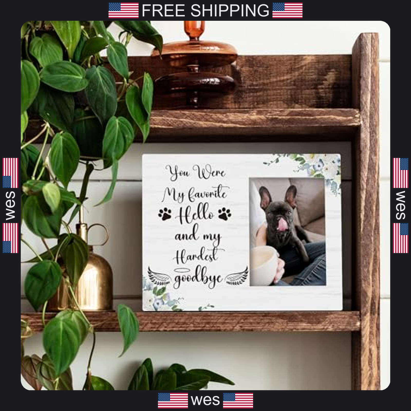 Pet Memorial Photo Frame, You Were My Favorite Hello, Wooden Picture Frame